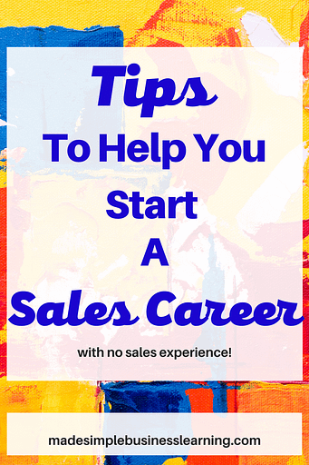 Tips to Help You Start a Sales Career