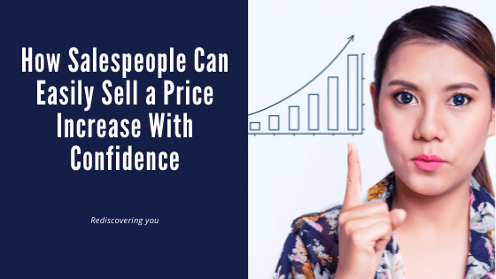 How salespeople can confidently selling new price increases.